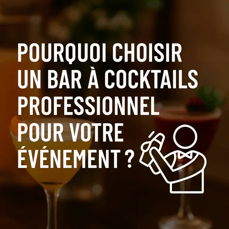 Pourquoi choisir un bar à cocktails professionnel pour votre événement ?